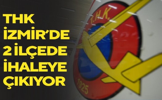 THY İzmir'deki iki ilçede ihaleye çıkıyor