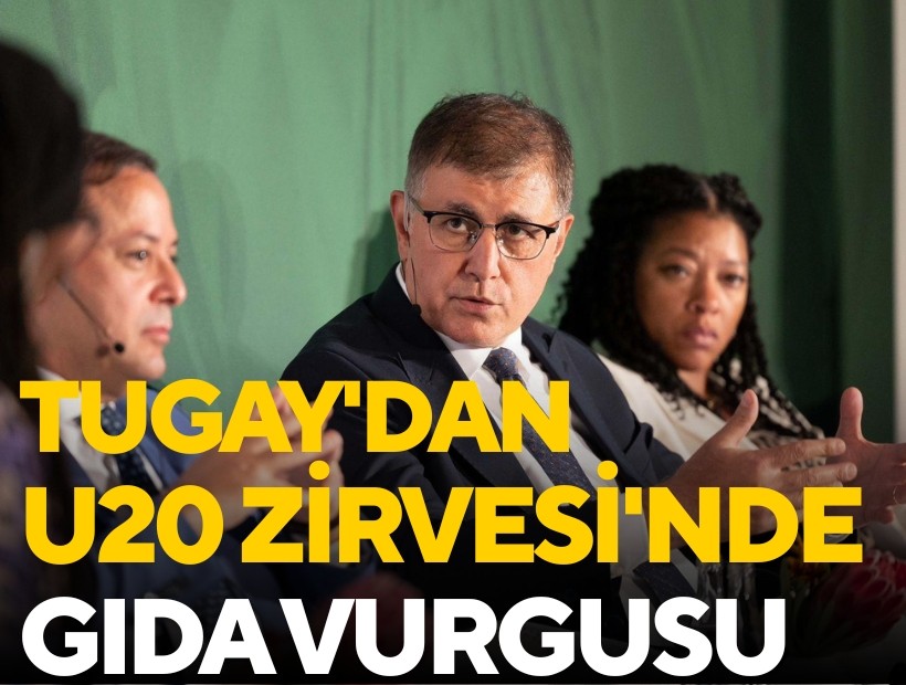 Tugay'dan U20 Zirvesi'nde gıda vurgusu