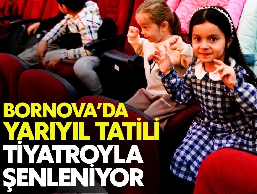 Bornova’da yarıyıl tatili tiyatroyla şenleniyor: İşte etkinlik takvimi..