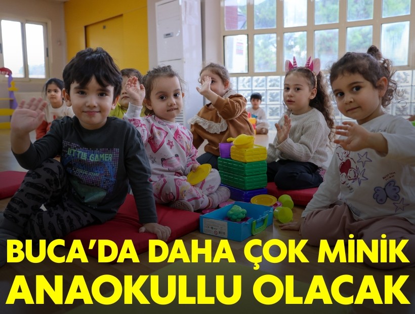 Buca Belediyesi'nin anaokulu kontenjanı artıyor