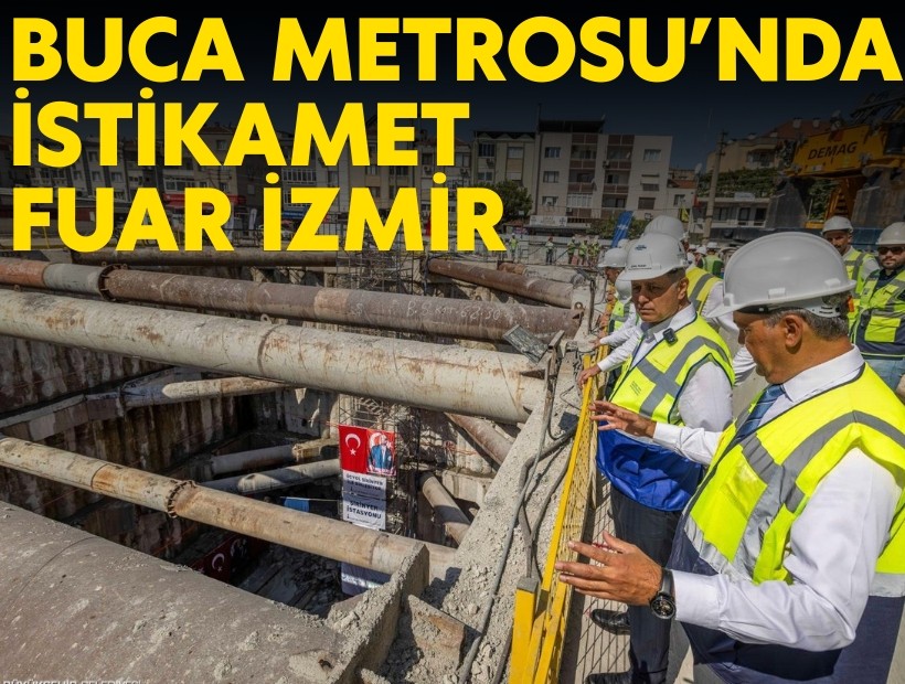Buca Metrosu’nda istikamet Fuar İzmir