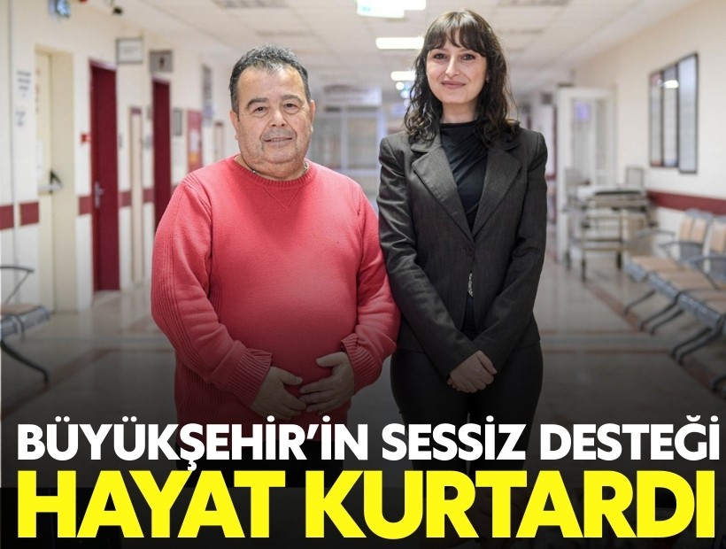 Büyükşehir’in sessiz destek hizmeti yaşam kurtardı