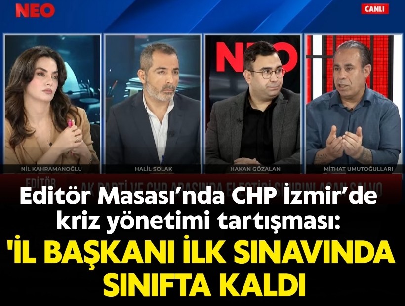 CHP İzmir’de kriz yönetimi tartışması: 'İl Başkanı ilk sınavında sınıfta kaldı