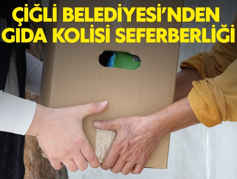 Çiğli Belediyesi’nden gıda kolisi seferberliği