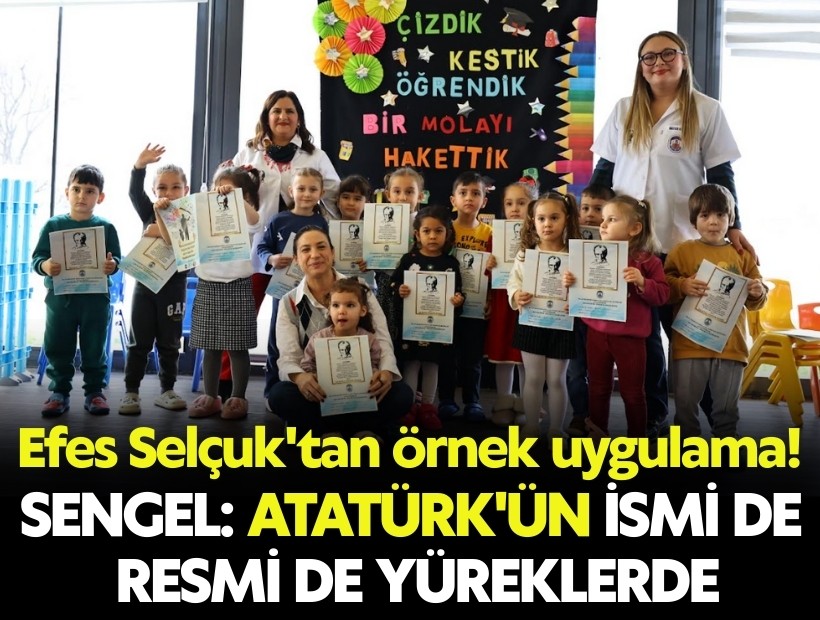 Efes Selçuk'tan örnek uygulama! Sengel: 'Atatürk'ün ismi de resmi de yüreklerde'