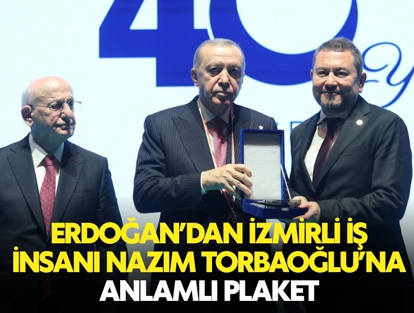 Erdoğan’dan İzmirli iş insanı Nazım Torbaoğlu’na anlamlı plaket