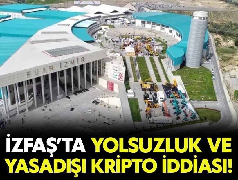 İZFAŞ’ta yolsuzluk ve yasadışı kripto iddiası!