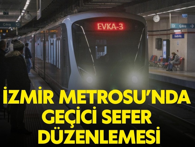 İzmir Metrosu’nda güvenli ulaşım için geçici sefer düzenlemesi
