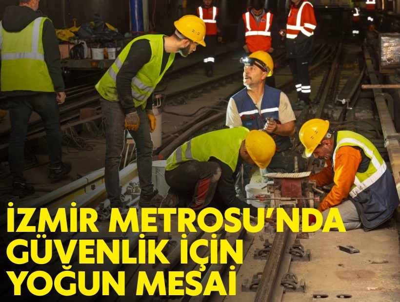 İzmir Metrosu’nda güvenlik için yoğun mesai