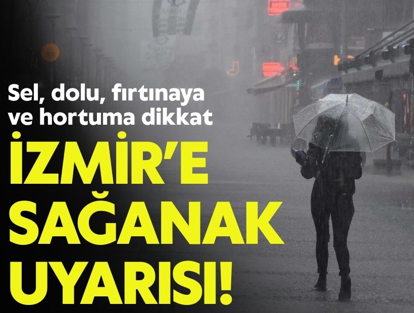 İzmir'e sağanak uyarısı