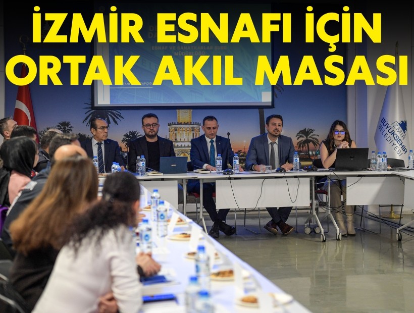 İzmir esnafı için ortak akıl masası