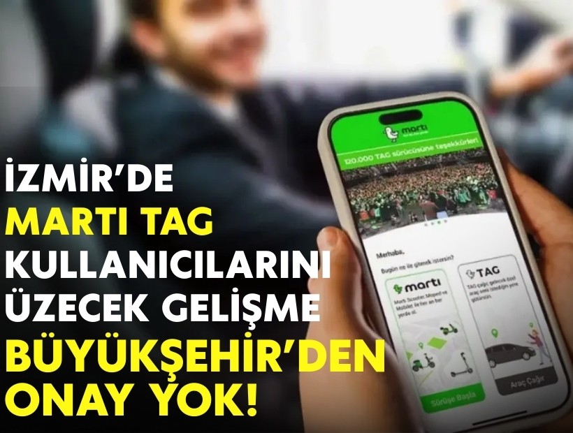 İzmir’de Martı TAG kullanıcılarını üzecek haber: Büyükşehir’den onay yok!