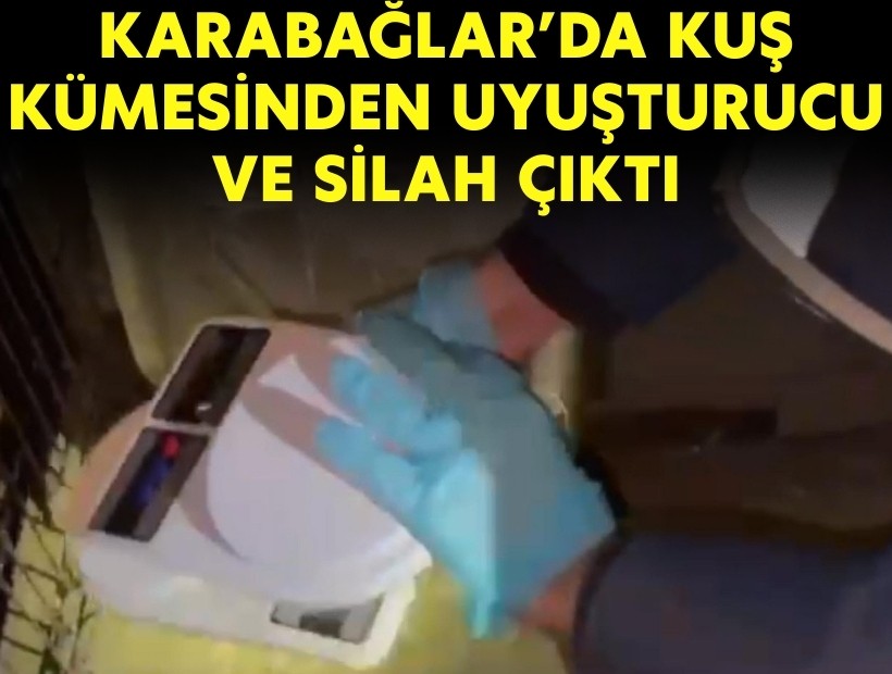 Karabağlar’da kuş kümesinden uyuşturucu ve silah çıktı: 1 gözaltı