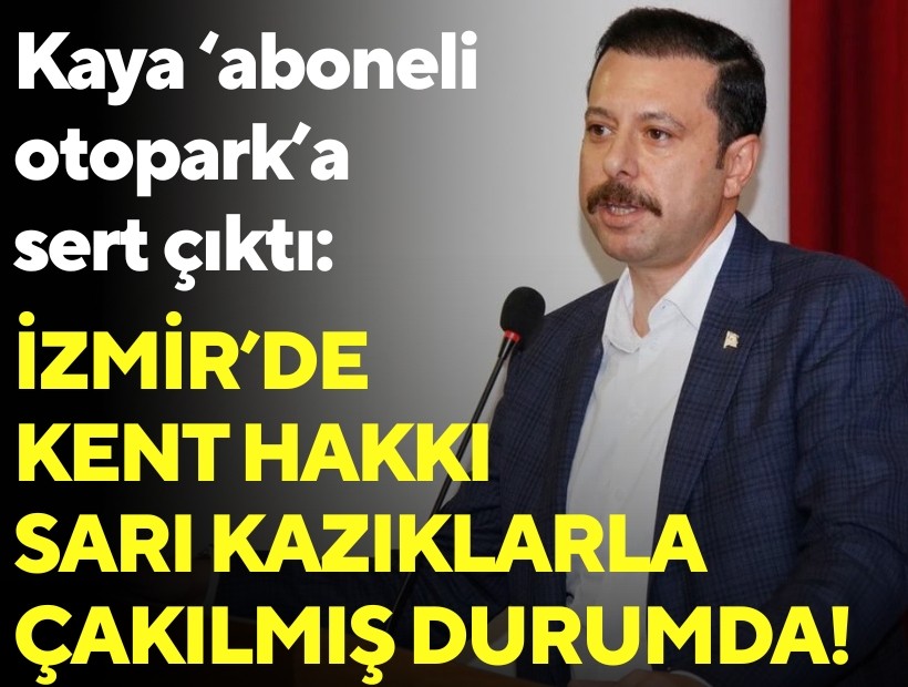 Kaya ‘aboneli otopark’a sert çıktı: İzmir’de kent hakkı sarı kazıklarla çakılmış durumda!
