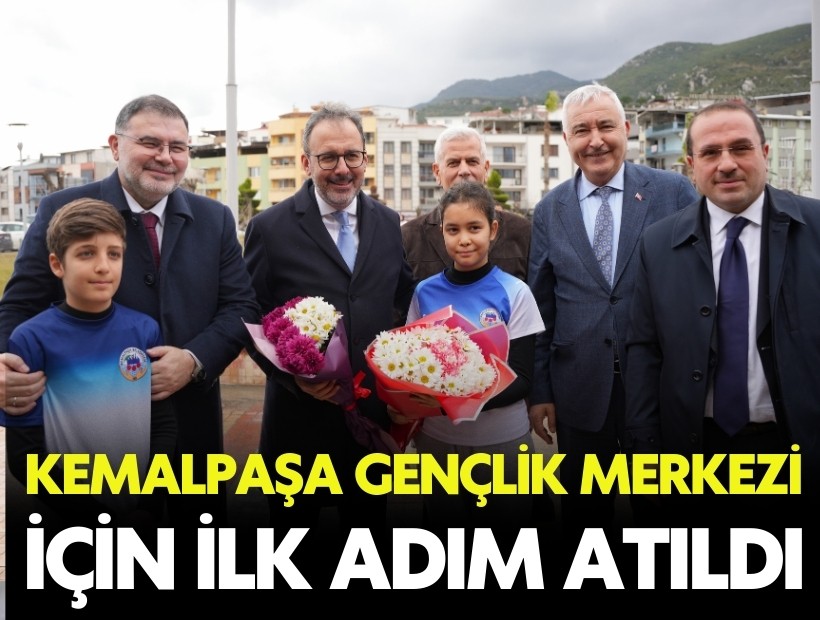 Kemalpaşa'a Gençlik Merkezi için ilk adım atıldı