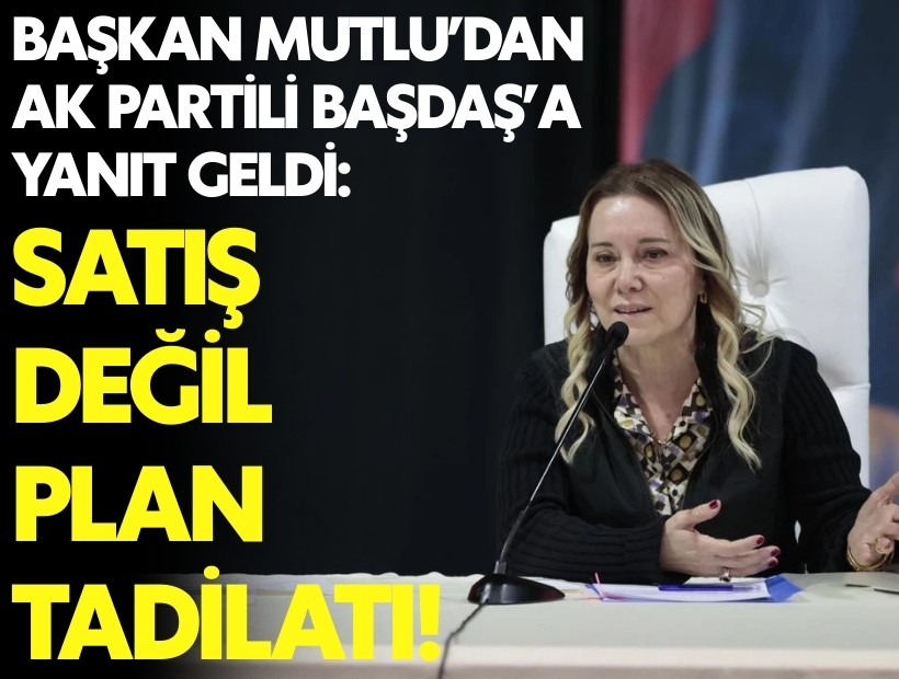 Konak Belediye Başkanı Mutlu’dan arsa satışı iddialarına yanıt: Süreç plan tadilatıdır, satış yoktur