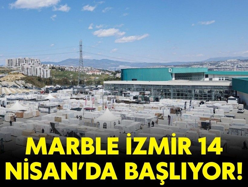 Marble İzmir 14 Nisan’da başlıyor!