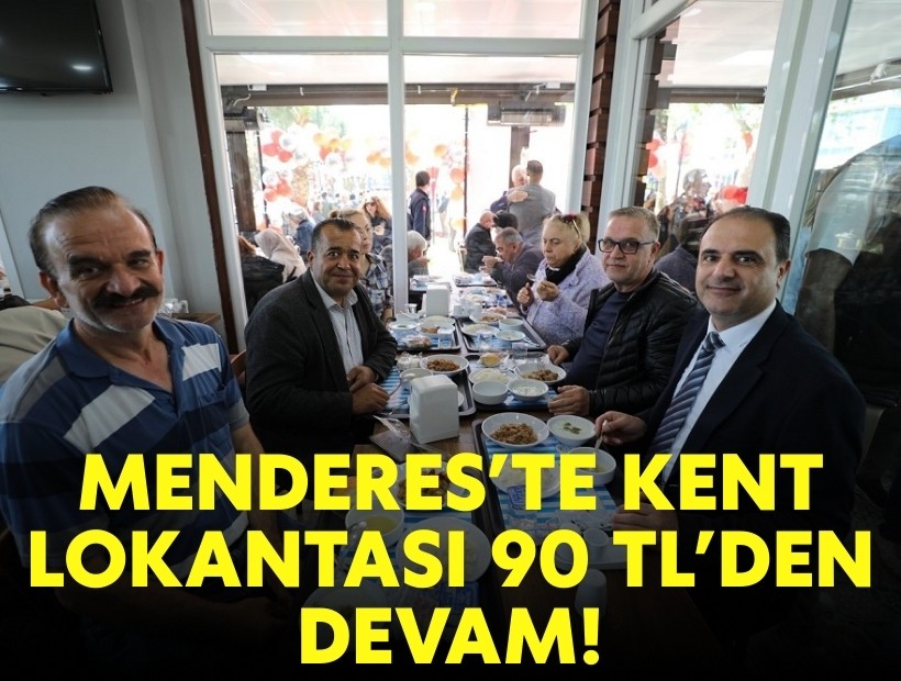 Menderes'te Kent Lokantası 90 TL’den devam