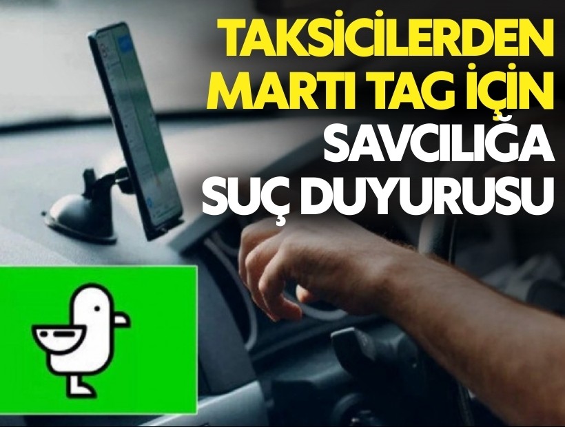 Taksicilerden Martı TAG için savcılığa suç duyurusu
