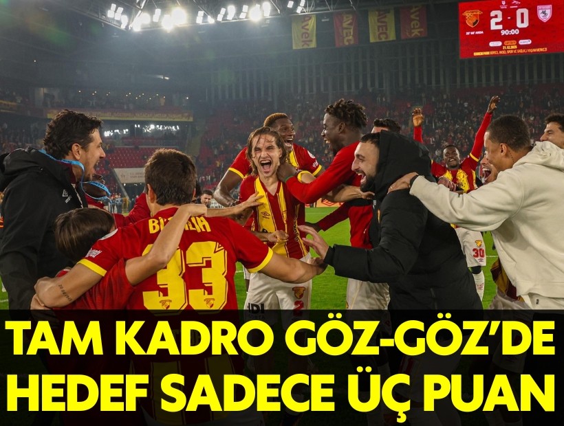Tam kadro Göz-Göz'de tek rota üç puan