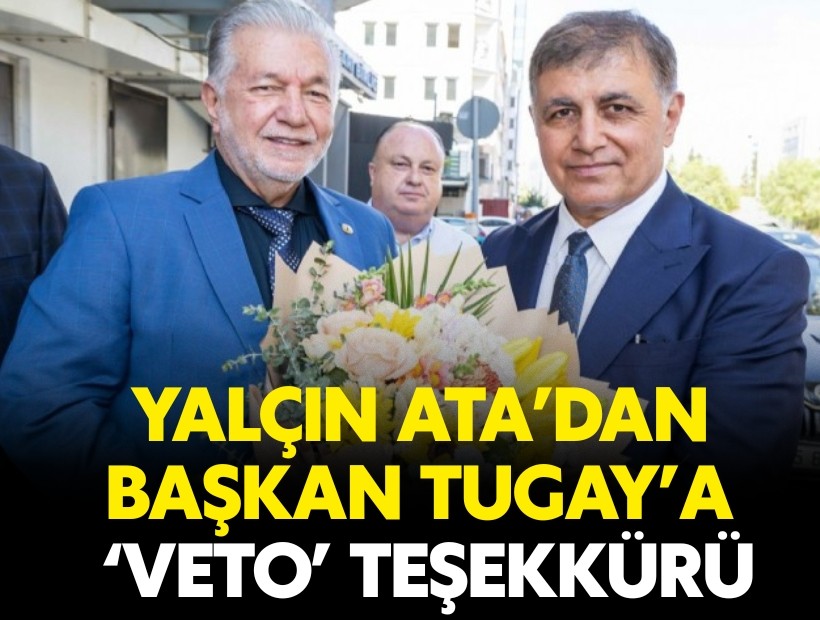 Yalçın Ata’dan Başkan Tugay’a ‘veto’ teşekkürü…