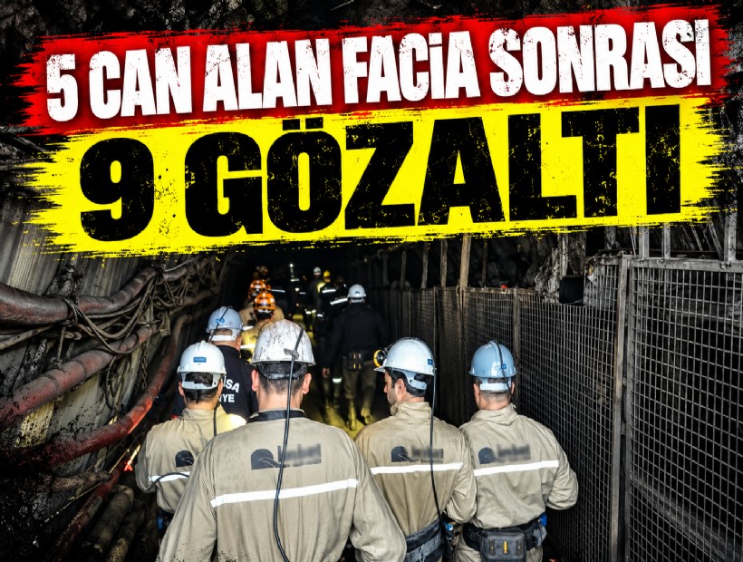 5 can alan maden faciası sonrası 9 gözaltı!