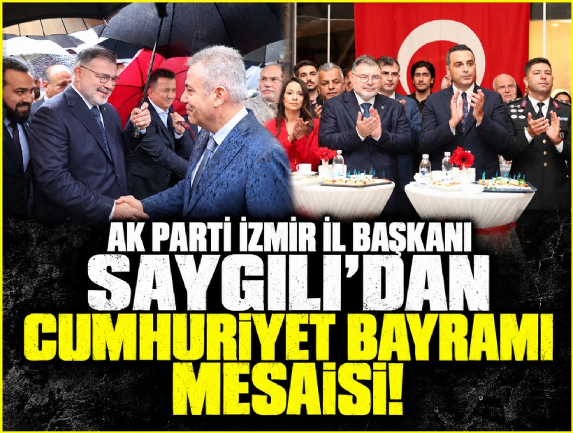 AK Parti İzmir İl Başkanı Saygılı’dan Cumhuriyet Bayramı mesaisi!