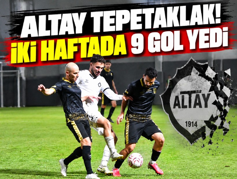 Altay tepetaklak! İki haftada 9 gol yedi