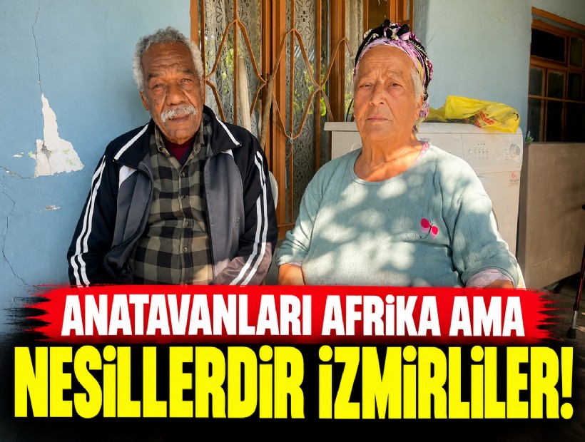 Ataları Afrika'dan geldi, vatanları İzmir oldu