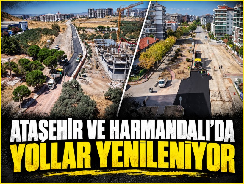 Ataşehir ve Harmandalı’da yollar yenileniyor
