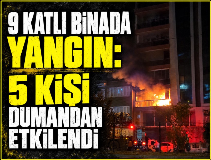 Aydın’da 9 katlı binada yangın: 5 kişi dumandan etkilendi