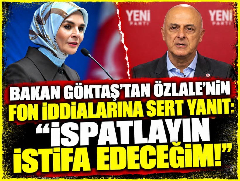 Bakan Göktaş’tan Özlale’nin fon iddialarına sert yanıt: 'İspatlayın, istifa edeceğim'