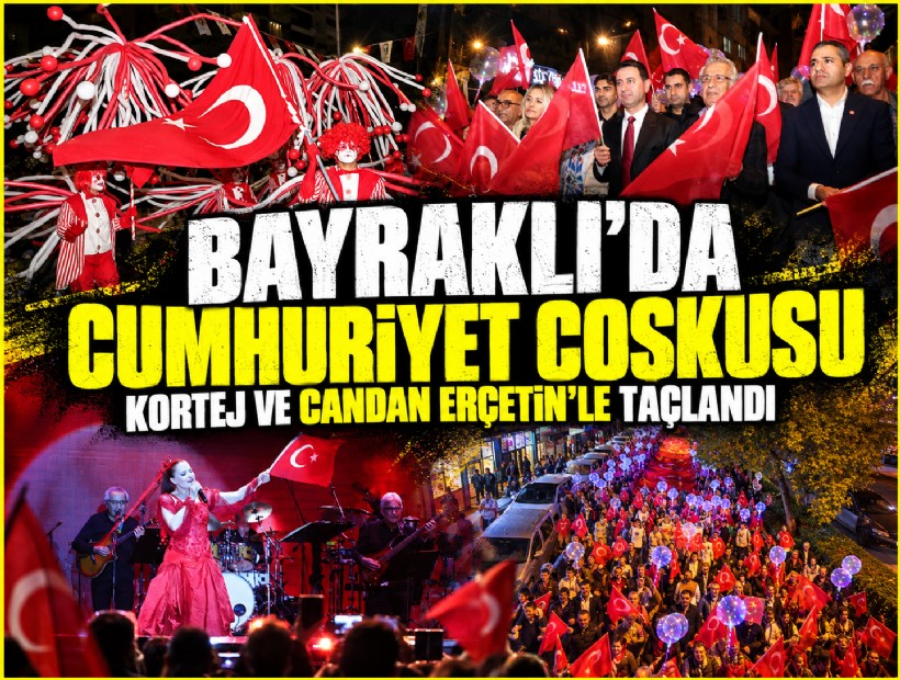 Bayraklı’da Cumhuriyet coşkusu kortej ve Candan Erçetin’le taçlandı