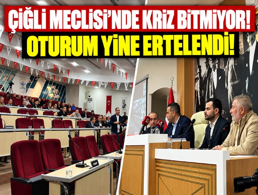 Çiğli Meclisi’nde kriz bitmiyor: Oturum yine ertelendi!