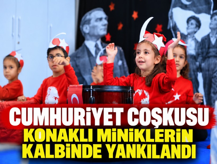 Cumhuriyet coşkusu Konaklı miniklerin kalbinde yankılandı