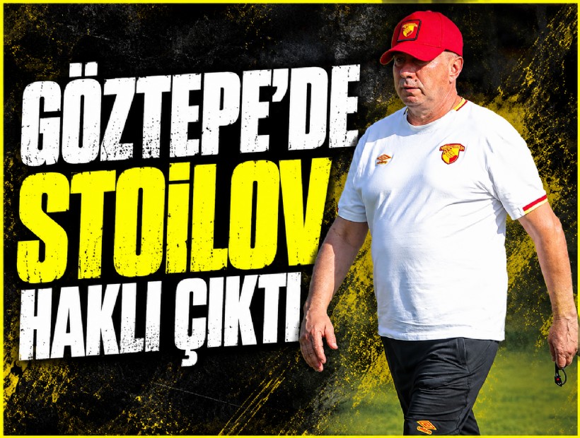 Göztepe'de Stoilov haklı çıktı