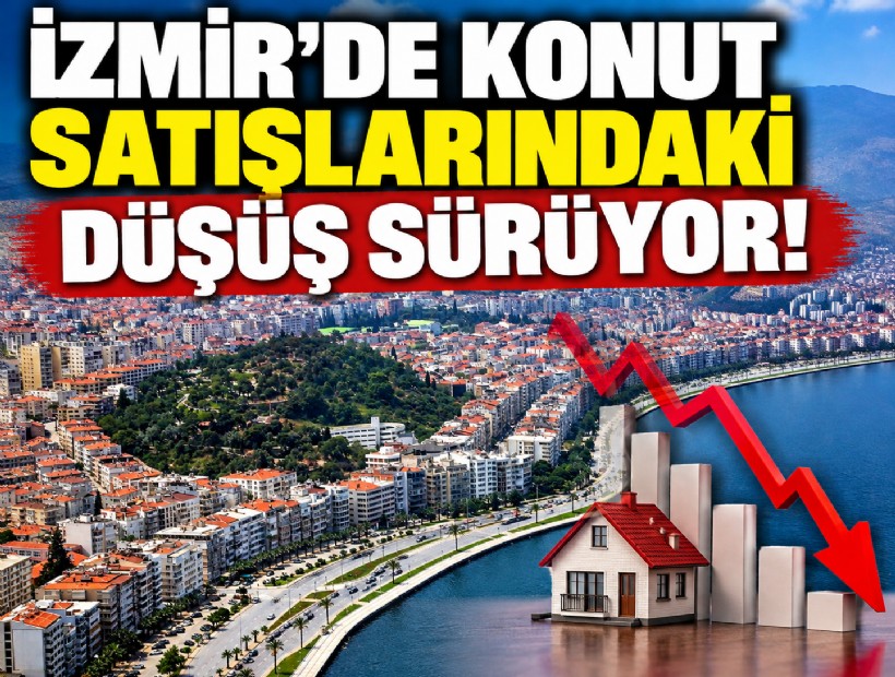 İzmir'de konut satışlarındaki düşüş sürüyor