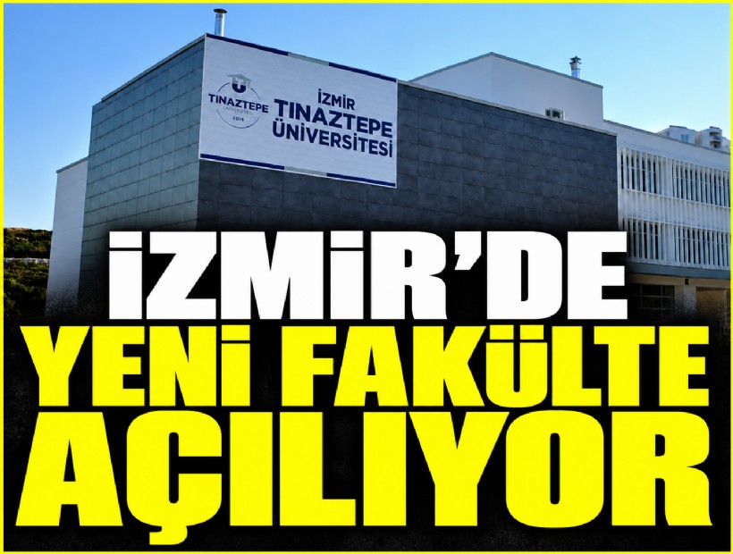 İzmir’deki üniversiteye yeni fakülte açılıyor