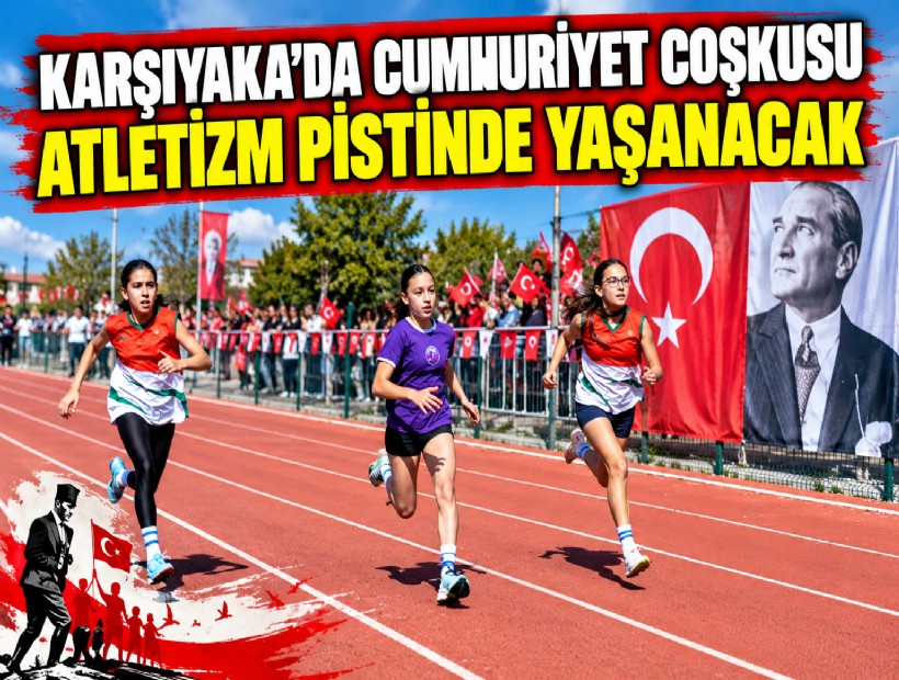 Karşıyaka'da Cumhuriyet coşkusu atletizm pistinde yaşanacak