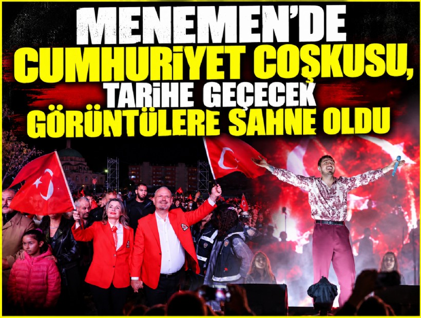 Menemen'de Cumhuriyet coşkusu, tarihe geçecek görüntülere sahne oldu