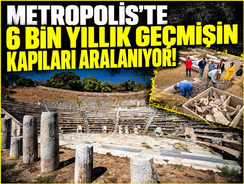 Metropolis’te 6 bin yıllık geçmişin kapıları aralanıyor