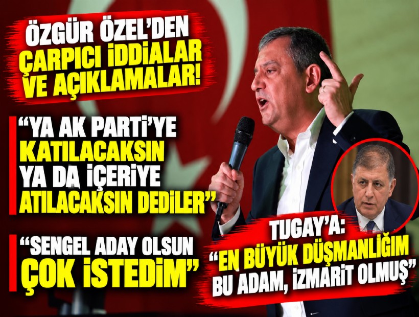 Özgür Özel'den Tugay'a ilişkin çarpıcı iddialar ve açıklamalar! 'Ya AK Parti'ye katılacaksın ya da içeriye atılacaksın dediler'