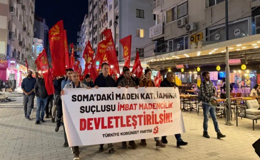 Soma’daki facianın ardından TKP İzmir’den protesto: Bu düzen işçinin canıyla besleniyor