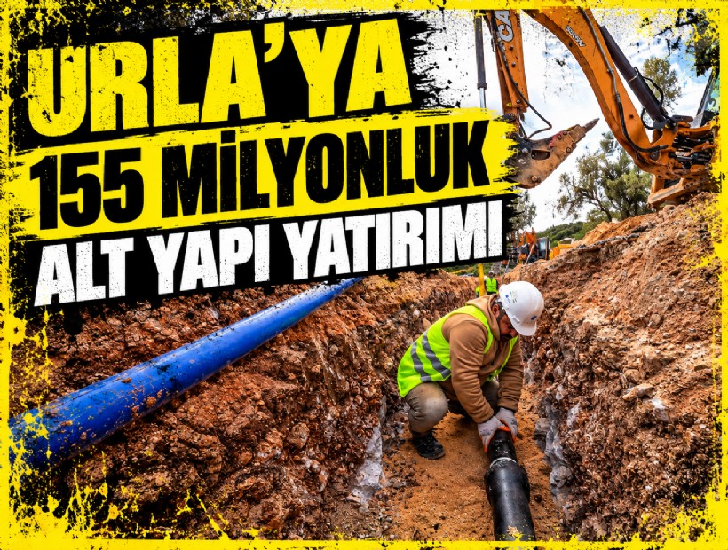 Urla’nın su altyapısına 155 milyon liralık yatırım