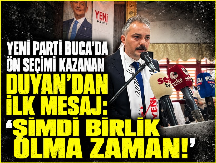 YENİ Parti Buca’da ön seçimi kazanan Duyan’dan ilk mesaj: 'Şimdi birlik olma zamanı!'
