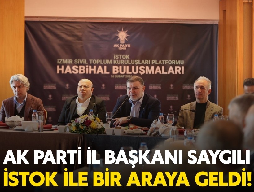 AK Parti İl Başkanı Saygılı, İSTOK ile bir araya geldi!