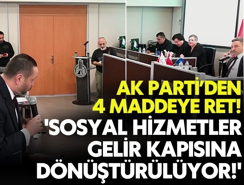 AK Parti’den Karşıyaka Meclisi’nde sert çıkış: 'Sosyal hizmetler gelir kapısına dönüştürülüyor!'
