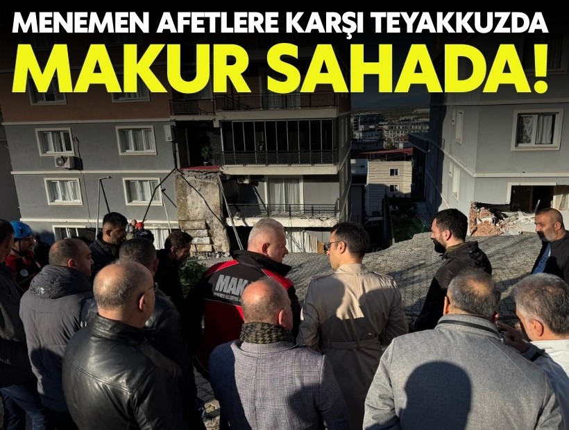 Menemen afetlere karşı teyakkuzda: MAKUR sahada!