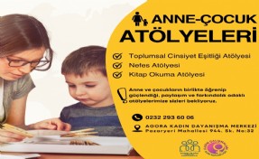 Anne ve çocuklara güç veren atölyeler başlıyor