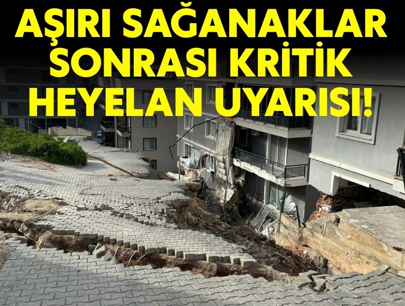 Aşırı yağışlar sonrası İzmir'e heyelan uyarısı: Önümüzdeki bir kaç aya dikkat!